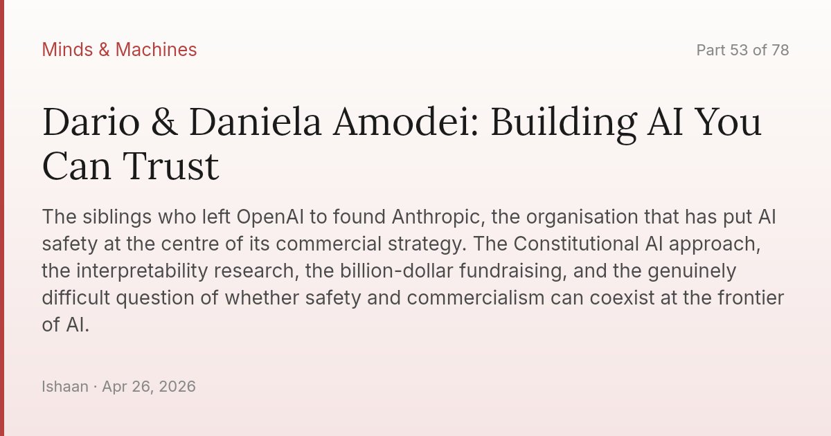 Dario & Daniela Amodei: Building AI You Can Trust